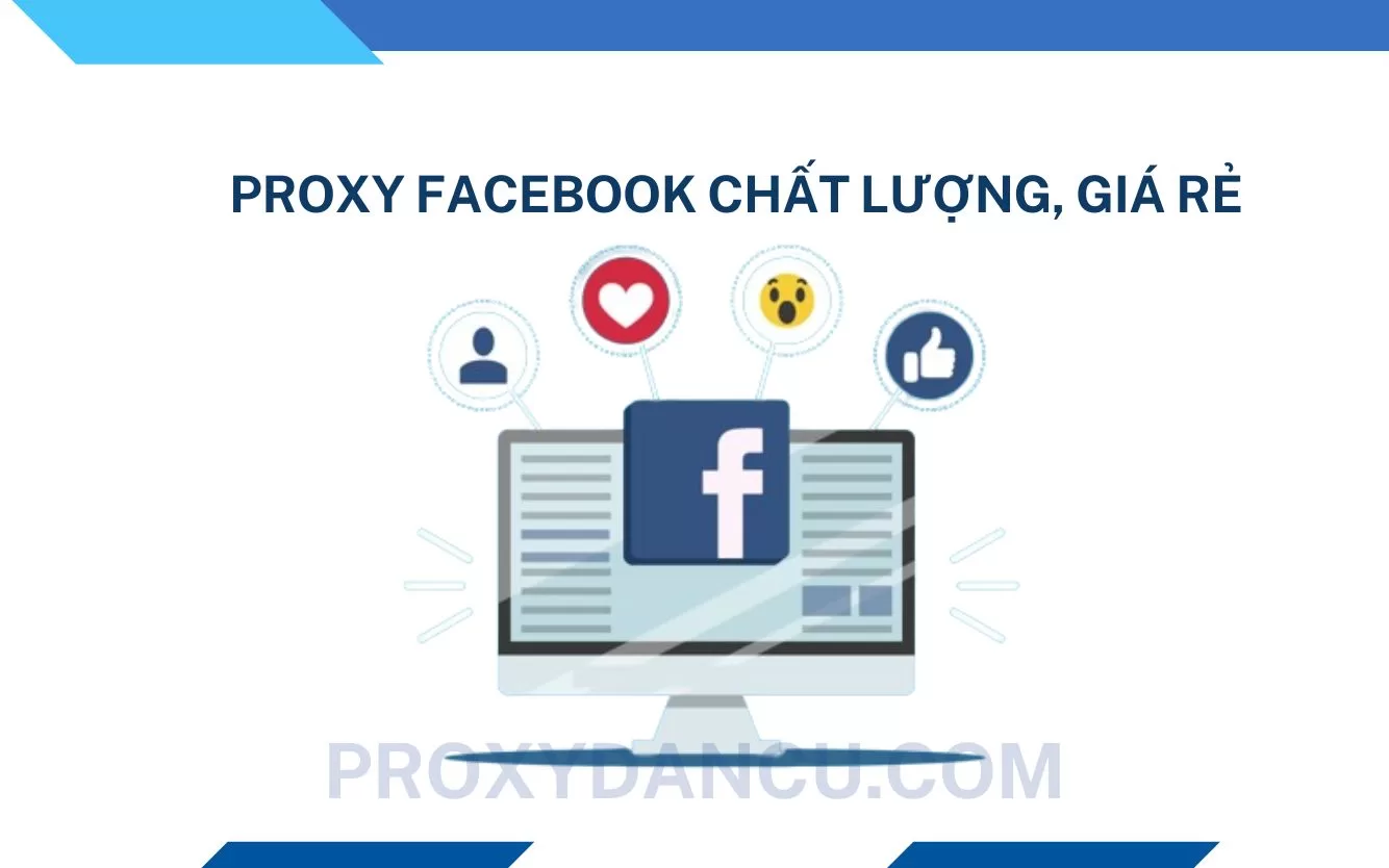 Proxy Facebook chất lượng, giá rẻ