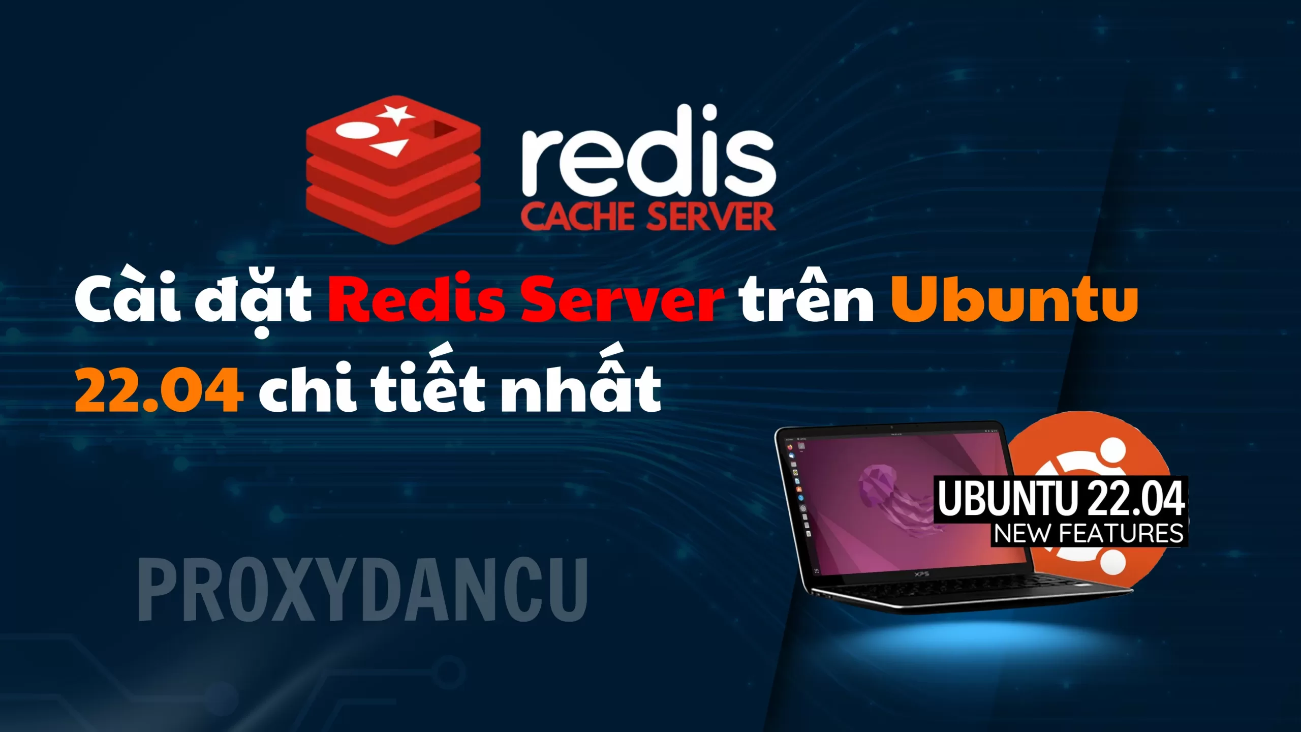 Cài đặt Redis Server trên Ubuntu 22.04 chi tiết nhất